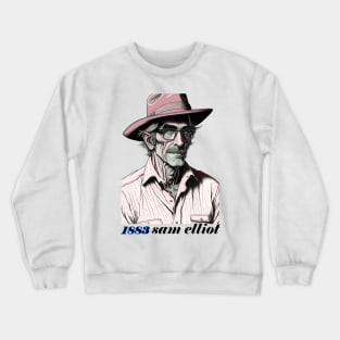 1883 - Retro Sam Elliot Crewneck Sweatshirt